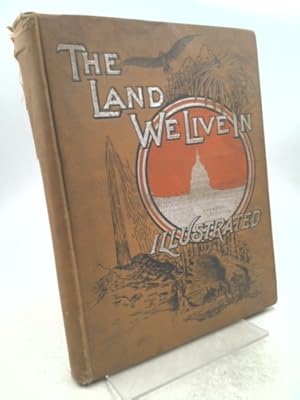 Bild des Verkufers fr The land we live in, or, America illustrated: with vivid descriptions of the most picturesque scenery in the United States zum Verkauf von ThriftBooksVintage