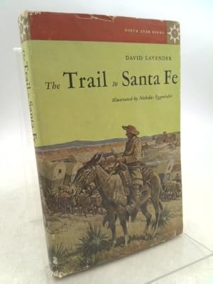 Seller image for The Trail to Santa Fe (North Star Books) for sale by ThriftBooksVintage