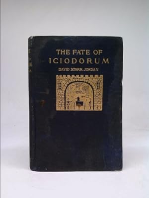 Bild des Verkufers fr The Fate of Iciodorum Being the Story of a City Made Rich by Taxation zum Verkauf von ThriftBooksVintage