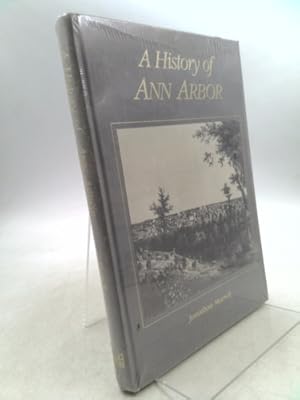 Bild des Verkufers fr A HISTORY OF ANN ARBOR zum Verkauf von ThriftBooksVintage