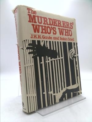 Bild des Verkufers fr The murderers' who who: Outstanding international cases from the literature of murder in the last 150 years zum Verkauf von ThriftBooksVintage