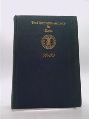 Imagen del vendedor de The United States Air Force In Korea, 1950-1953, Revised Edition a la venta por ThriftBooksVintage