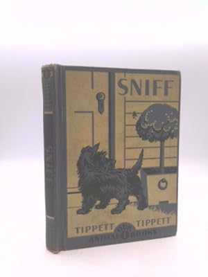 Image du vendeur pour Sniff, (Our animal books, I; a series in humane education, ed. by Frances E. Clarke) mis en vente par ThriftBooksVintage