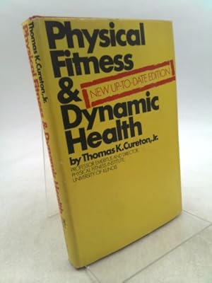 Bild des Verkufers fr Physical Fitness and Dynamic Health zum Verkauf von ThriftBooksVintage