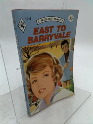 Seller image for East to Barryvale (Harlequin Romance, # 1915) for sale by ThriftBooksVintage