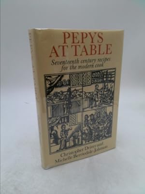 Seller image for Pepys at Table: Seventeenth Century Recipes for the Modern Cook for sale by ThriftBooksVintage