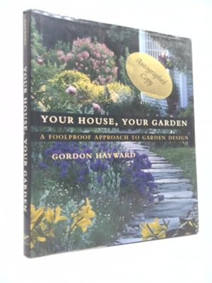 Imagen del vendedor de Your House, Your Garden: A Foolproof Approach to Garden Design a la venta por ThriftBooksVintage