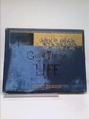Bild des Verkufers fr The Good Things of Life - Third Series zum Verkauf von ThriftBooksVintage