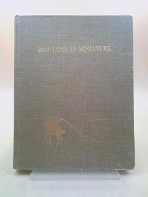 Imagen del vendedor de Montana in Miniature a la venta por ThriftBooksVintage