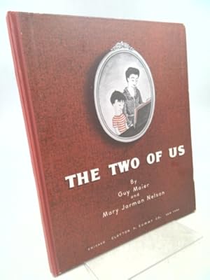 Seller image for The Two of Us: Thirty Songs for a Very Small Child who is anxious to make music at the piano, and who has a teacher, parent, aunt, uncle, sister or brother willing to help him for sale by ThriftBooksVintage