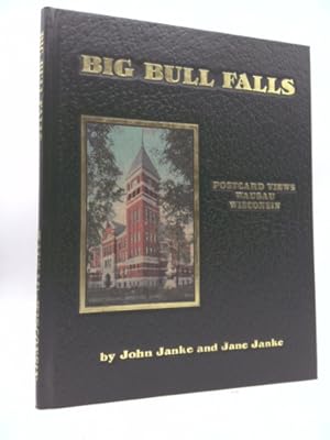 Seller image for Big Bull Falls: Postcard Views of Wausau, Wisconsin for sale by ThriftBooksVintage