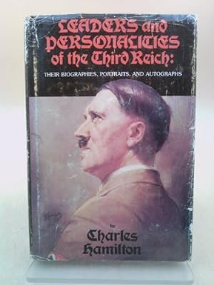 Bild des Verkufers fr Leaders and Personalities of the Third Reich: Their Biographies, Portraits, and Autographs zum Verkauf von ThriftBooksVintage
