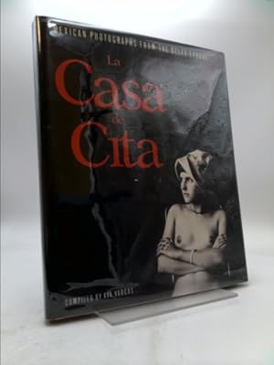 Seller image for La Casa de Cita: Mexican Photographs from the Belle Epoque from the Kammfer Collection for sale by ThriftBooksVintage