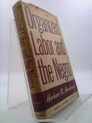 Bild des Verkufers fr Organized Labor and the Negro zum Verkauf von ThriftBooksVintage