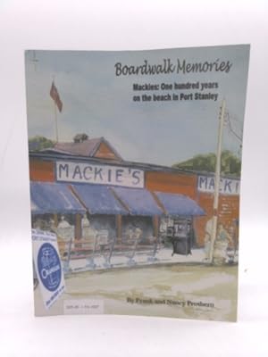 Seller image for Boardwalk Memories: Mackies: One Hundred Years on the Beach in Port Stanley for sale by ThriftBooksVintage