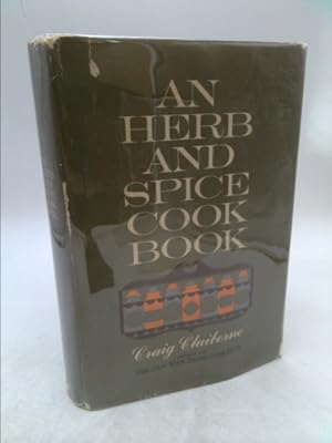 Bild des Verkufers fr AN HERB AND SPICE COOK BOOK by Criag Claiborne, Editor of The New York Times Cook Book zum Verkauf von ThriftBooksVintage