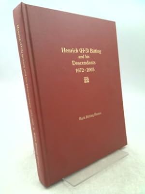 Seller image for Henrich (H-3) Bitting and his Descendants 1672-2005 for sale by ThriftBooksVintage