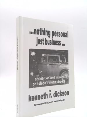 Seller image for Nothing Personal Just Business, Prohibition and Murder on Toledo's Mean Streets for sale by ThriftBooksVintage
