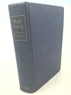 Seller image for Hugh Young,: A surgeon's autobiography; for sale by ThriftBooksVintage