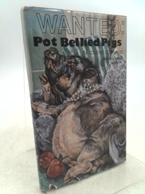 Seller image for WANTED: POT BELLIED PIGS [ SIGNED by Colene Copeland - First Edition ] for sale by ThriftBooksVintage
