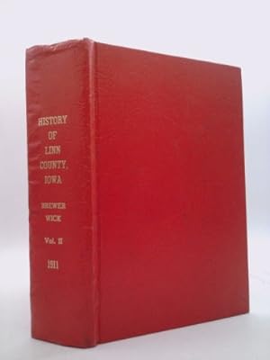 Seller image for History of Linn County Iowa: From its Earliest Settlement to the Present Time Volume 2 for sale by ThriftBooksVintage