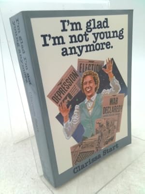 Seller image for I'm Glad I'm Not Young Anymore for sale by ThriftBooksVintage