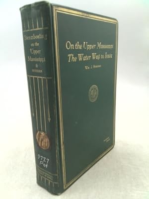 Imagen del vendedor de Steamboating on the Upper Mississippi, On the Water Way to Iowa with Author Signed Letter a la venta por ThriftBooksVintage