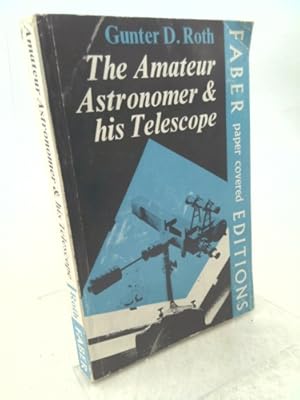 Bild des Verkufers fr The Amateur Astronomer and His Telescope zum Verkauf von ThriftBooksVintage