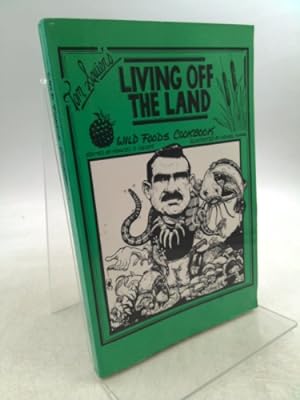 Seller image for Tom Squier's Living Off the Land Wild Foods Cookbook for sale by ThriftBooksVintage
