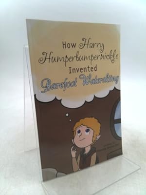 Bild des Verkufers fr How Harry Humperbumpernickle Invented Barefoot Waterskiing zum Verkauf von ThriftBooksVintage