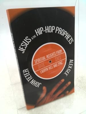 Bild des Verkufers fr Jesus & the Hip-Hop Prophets: Spiritual Insights from Lauryn Hill and 2pac zum Verkauf von ThriftBooksVintage