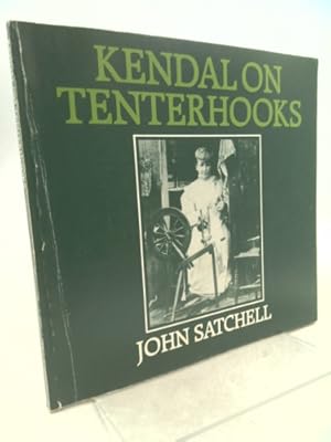 Bild des Verkufers fr Kendal on tenterhooks zum Verkauf von ThriftBooksVintage