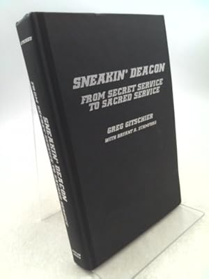 Seller image for Sneakin' Deacon: From Secret Service to Sacred Service for sale by ThriftBooksVintage