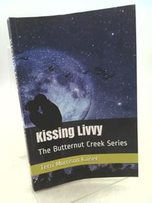 Seller image for Kissing Livvy: The Butternut Creek Series for sale by ThriftBooksVintage