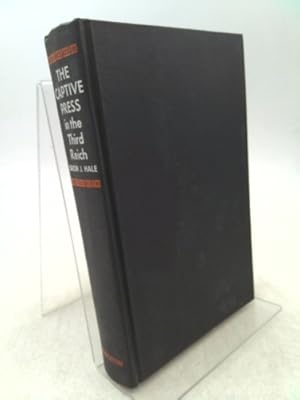 Image du vendeur pour The Captive Press in the Third Reich (Princeton Legacy Library) by Oron James Hale (1964-03-21) mis en vente par ThriftBooksVintage