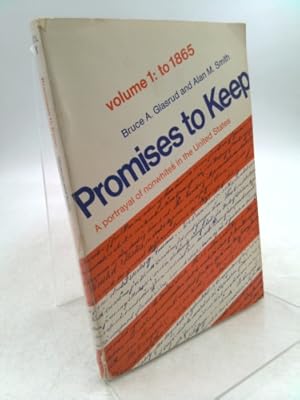 Seller image for PROMISES TO KEEP: A PORTRAYAL OF NONWHITES IN THE UNITED STATES VOLUME 1: TO 1865 for sale by ThriftBooksVintage