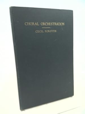 Seller image for Choral Orchestration for sale by ThriftBooksVintage