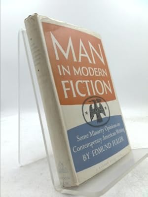 Bild des Verkufers fr Man in Modern Fiction: Some Minority Opinions on Contemporart American Writing zum Verkauf von ThriftBooksVintage