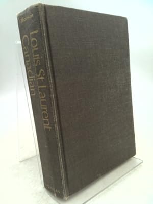 Seller image for Louis St. Laurent, Canadian for sale by ThriftBooksVintage