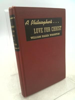 Bild des Verkufers fr A philosopher's love for Christ, zum Verkauf von ThriftBooksVintage