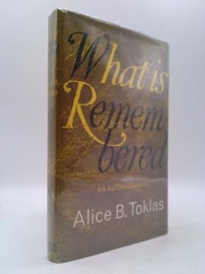 Bild des Verkufers fr Alice B Toklas / What is Remembered First Edition 1963 zum Verkauf von ThriftBooksVintage