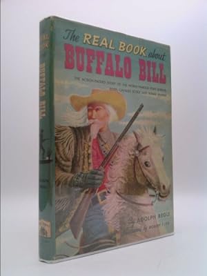 Bild des Verkufers fr The Real Book About Buffalo Bill By A. Reglie zum Verkauf von ThriftBooksVintage