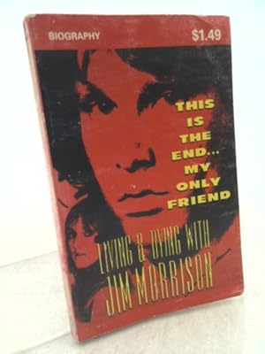 Bild des Verkufers fr Living & Dying with Jim Morrison zum Verkauf von ThriftBooksVintage