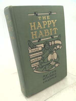Seller image for The Happy Habit in Which Contentment Plays Upon the Heart Strings for sale by ThriftBooksVintage