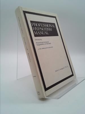 Bild des Verkufers fr Professional Hypnotism Manual: Introducing Physical and Emotional Suggestibility and Sexuality zum Verkauf von ThriftBooksVintage