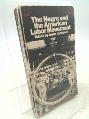 Bild des Verkufers fr The Negro and the American Labor Movement zum Verkauf von ThriftBooksVintage