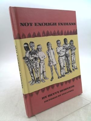 Seller image for Not Enough Indians, SIGNED BY BETTY HORVATH for sale by ThriftBooksVintage