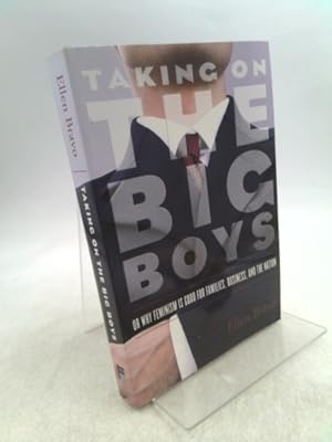 Seller image for Taking on the Big Boys: Or Why Feminism Is Good for Families, Business, and the Nation for sale by ThriftBooksVintage