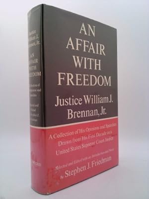 Immagine del venditore per AN AFFAIR WITH FREEDOM A Collection of His Opinions and Speeches Drawn from His First Decade As a United States Sumpreme venduto da ThriftBooksVintage