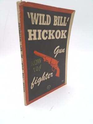 Seller image for Wild Bill hickok, Gun Fighter for sale by ThriftBooksVintage